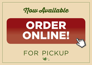 Order Online for pickup now!